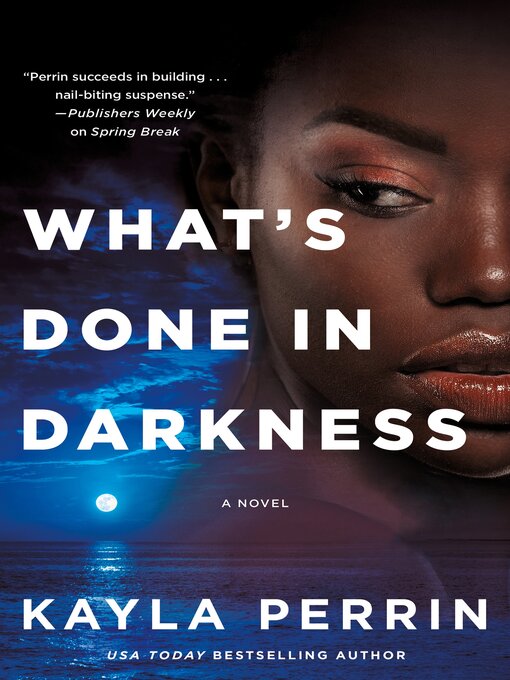 Title details for What's Done in Darkness by Kayla Perrin - Wait list